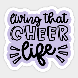 Living That Cheer Life Cheerleader Cheer Mom Cute Sticker